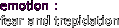 emotion :
