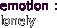 emotion :