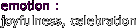 emotion :