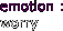 emotion :
